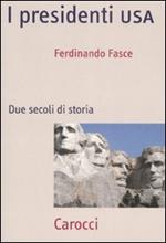 I presidenti USA. Due secoli di storia