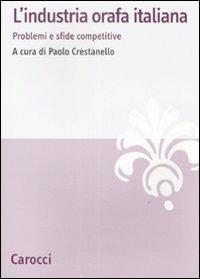 L'industria orafa italiana. Problemi e sfide competitive - copertina