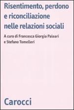 Risentimento, perdono e riconciliazione nelle relazioni sociali