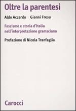 Oltre la parentesi. Fascismo e storia d'Italia nell'interpretazione gramsciana