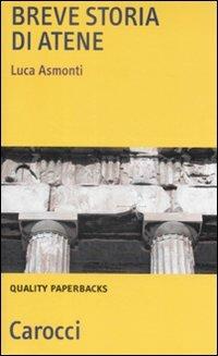 Breve storia di Atene -  Luca Asmonti - copertina