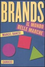 Brands. Il mondo delle marche