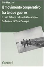Il movimento cooperativo fra le due guerre. Il caso italiano nel contesto europeo