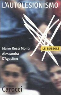 L'autolesionismo - Mario Rossi Monti,Alessandra D'Agostino - copertina
