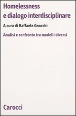 Homelessness e dialogo interdisciplinare. Analisi e confronto fra modelli diversi