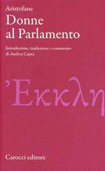 Le donne al parlamento. Testo greco a fronte. Ediz. critica