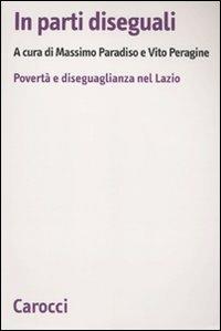 In parti diseguali. Povertà e diseguaglianza nel Lazio - copertina