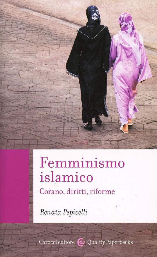 Femminismo islamico. Corano, diritti, riforme - Renata Pepicelli - copertina
