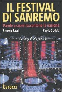 Il festival di Sanremo. Parole e suoni raccontano la nazione -  Serena Facci, Paolo Soddu, Matteo Piloni - copertina