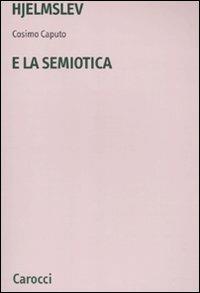 Hjelmslev e la semiotica - Cosimo Caputo - copertina