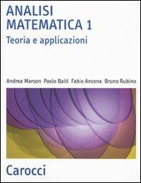 Analisi matematica 1. Teoria e applicazioni - Andrea Marson,Paolo Baiti,Fabio Ancona - copertina