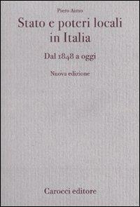 Stato e poteri locali in Italia. Dal 1848 ad oggi - Piero Aimo - copertina
