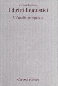 I diritti linguistici. Un'analisi comparata - Giovanni Poggeschi - copertina