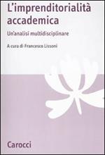 L' imprenditorialità accademica. Un'analisi multidisciplinare