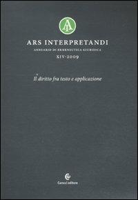 Ars interpretandi. Vol. 14: Il diritto fra testo e l'applicazione. - copertina