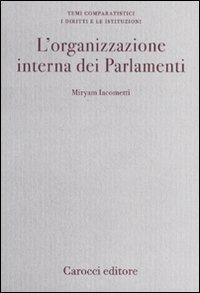 L' organizzazione interna dei Parlamenti. Un'analisi comparata - Miryam Iacometti - copertina