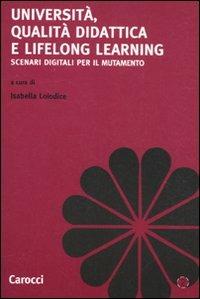 Università, qualità didattica e lifelong learning. Scenari digitali per il mutamento - copertina