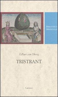 Tristrant. Testo tedesco a fronte. Ediz. critica - Eilhart von Oberg - copertina