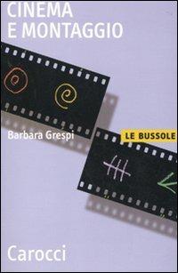 Cinema e montaggio -  Barbara Grespi - copertina