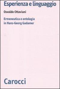 Esperienza e linguaggio. Ermeneutica e ontologia in Hans-Georg Gadamer -  Osvaldo Ottaviani - copertina