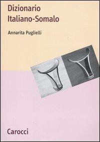 Dizionario italiano-somalo - Annarita Puglielli - copertina