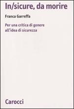 In/sicure, da morire. Per una critica di genere all'idea di sicurezza