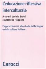 L' educazione riflessiva interculturale. L'approccio FICCS allo studio della lingua e della cultura italiane