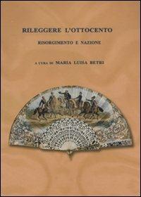 Rileggere l'Ottocento. Risorgimento e nazione - copertina