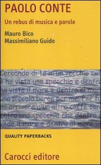 Paolo Conte. Un rebus di musica e parole -  Mauro Bico, Massimiliano Guido - copertina