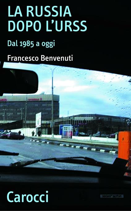 La Russia dopo l'Urss. Dal 1985 a oggi - Francesco Benvenuti - ebook