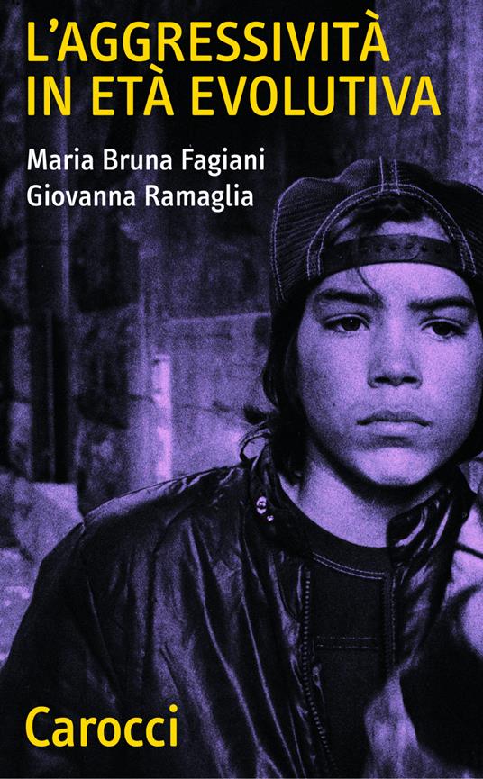 L' aggressività in età evolutiva - Maria Bruna Fagiani,Giovanna Ramaglia - ebook