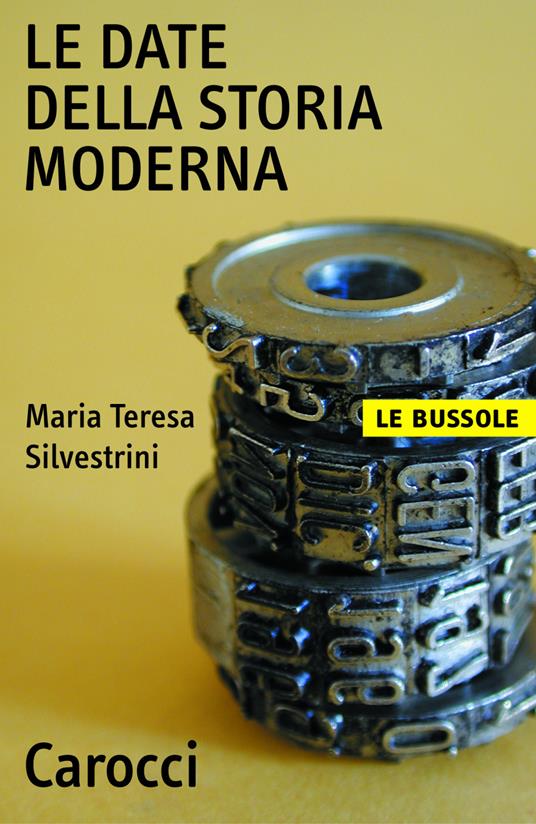 Le date della storia moderna - Maria Teresa Silvestrini - ebook