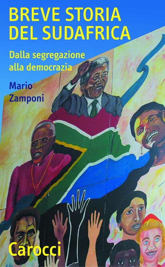 Breve storia del Sudafrica. Dalla segregazione alla democrazia - Mario Zamponi - ebook