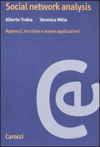 Social network analysis. Approcci, tecniche e nuove applicazioni -  Alberto Trobia, Veronica Milia - copertina