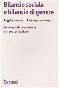 Bilancio sociale e bilancio di genere. Strumenti di promozione e di partecipazione -  Angela Genova, Alessandra Vincenti - copertina