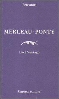 Merleau-Ponty - Luca Vanzago - copertina