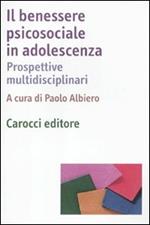 Il benessere psicosociale in adolescenza. Prospettive multidisciplinari