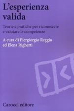 L' esperienza valida. Teorie e pratiche per riconoscere e valutare le competenze