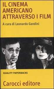 Libro Il cinema americano attraverso i film 
