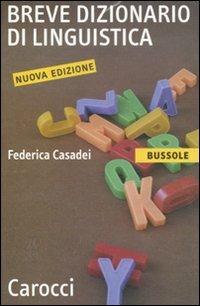 Breve dizionario di linguistica -  Federica Casadei - copertina