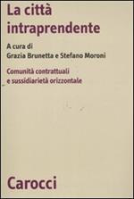 La città intraprendente. Comunità contrattuali e sussidiarietà orizzontale