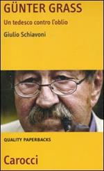 Günter Grass. Un tedesco contro l'oblio