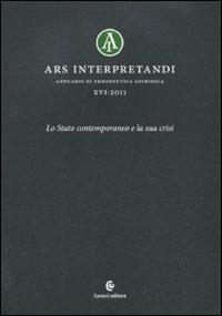 Ars interpretandi. Vol. 16: Lo Stato contemporaneo e la sua crisi. - copertina