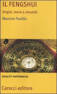 Il fengshui. Origine, storia e attualità -  Maurizio Paolillo - copertina