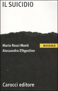 Il suicidio - Mario Rossi Monti,Alessandra D'Agostino - copertina