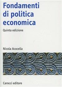Fondamenti di politica economica - Nicola Acocella - copertina