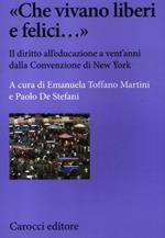 «Che vivano liberi e felici...» Il diritto all'educazione a vent'anni dalla Convenzione di New York