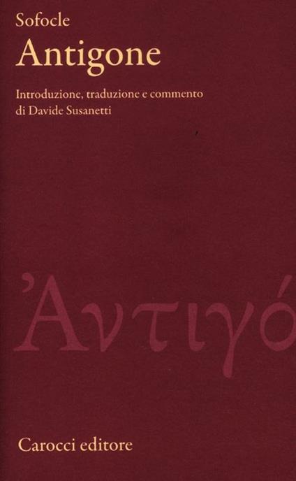 Antigone. Testo greco a fronte. Ediz. critica - Sofocle - copertina