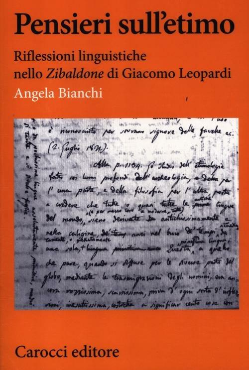 Pensieri sull'etimo. Riflessioni linguistiche nello «Zibaldone» di Giacomo Leopardi -  Angela Bianchi - copertina