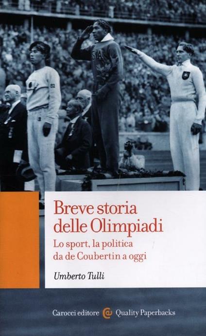 Breve storia delle Olimpiadi. Lo sport, la politica da de Coubertin a oggi -  Umberto Tulli - copertina